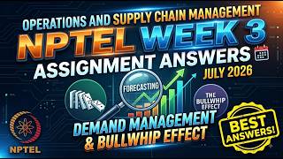 Operations And Supply Chain Management Week 3 Assignment Answers | NPTEL July 2026 |