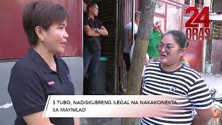 5 Tubo, Nadiskubreng Ilegal Na Nakakonekta Sa Maynilad | 24 Oras