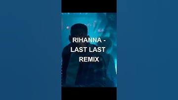 Thumbnail of Rihanna x Burna Boy - LAST LAST (TIKTOK VERSION)