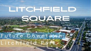 New development coming to Litchfield Park. Litchfield Square