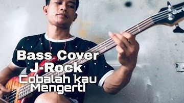 Cobalah Kau Mengerti-J-Rock-Bass Cover