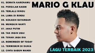 MARIO G KLAU Full Album  Kumpulan Lagu Terbaru MARIO G KLAU 2023