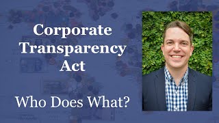 Corporate Transparency Act: Who Does What?