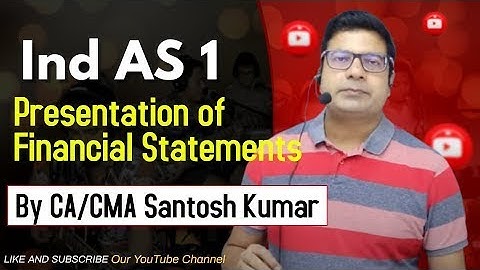 CMA Final CFR  demo class 1 Ind AS 1 Presentation of financial statements   by CA CMA Santosh Kumar