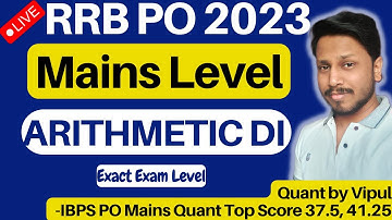 Mains Level DI | ARITHMETIC DI | RRB PO Mains Quant | RRB PO 2023, IBPS PO | Quant by Vipul