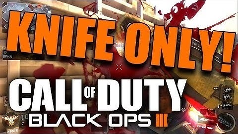 Black Ops 3 Combat Knife Best Class Setup ( Knife Only BO3 Killstreak)