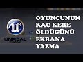 Unreal Engine 4 | Oyuncunun ölme sayısını ekrana yazma