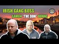 The Story of Irish Gang Boss "The Don"  - Eamon Dunne [Mini Documentary]