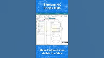 Siemens NX Shorts #005 - Make Hidden Lines visible in a View