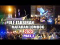 Suasana malam takbiran di kota mataram lombok ntb 2023  part 2