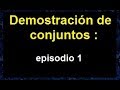 Conjuntos. demostración de propiedades de conjuntos, igualdad, inclusión y complemento