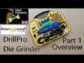 DrillPro Die Grinder Set: Part 1, Overview
