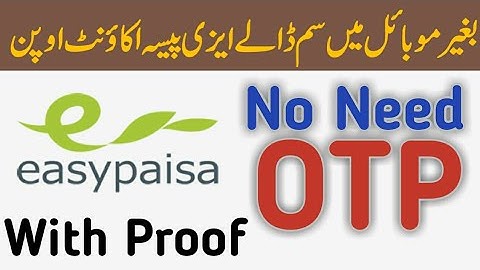 CREATE/OPEN EASYPAISA ACCOUNT WITHOUT OTP | CREATE EASYPAISA ACCOUNT WITHOUT SIM INSERT