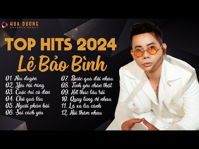 Lê Bảo Bình TOP Hits 2024 - LK Níu Duyên, Yêu Vội Vàng | Album Nhạc Trẻ Ballad Hay Nhất 2024 class=