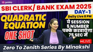 Day01 Quadratic Equation Basic To Advance  50 Important Patterns  Sbi Clerk U0026 Bank Exams 2025