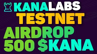 KANALABS TESTNET | AIRDROP 500 $KANA | dApp | 500 АКТИВНЫМ | Pontem Wallet