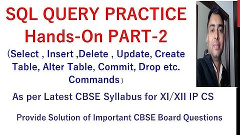 SQL QUERY PRACTICES QUESTIONS PART-2 | Hands On Practice on SQL | XII IP CS CBSE |