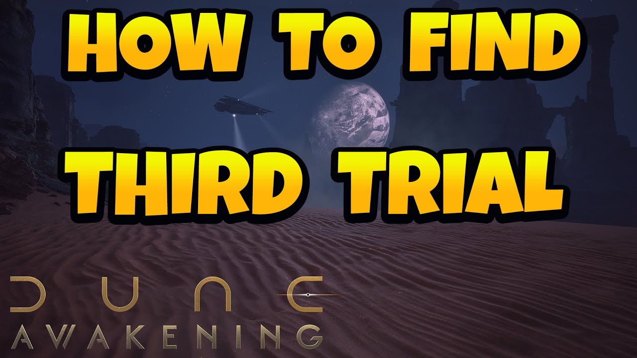 How to Find The Third Trial in Dune Awakening Game