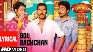 Miniatura de "Lyrical: "Bol Bachchan" Title Song | Amitabh Bachchan, Abhishek Bachchan, Ajay Devgn"