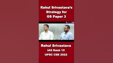 Rahul Srivastava’s Strategy for GS Paper 3 | Rahul Srivastava | IAS Rank-10 | CSE 2022 | #shorts