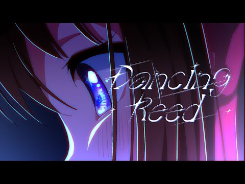 【オリジナル楽曲】ときのそら「Dancing Reed」【Official Music Video】