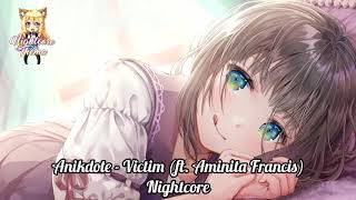 Anikdote - Victim (ft. Aminita Francis) - Nightcore