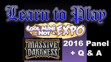 Learn to Play: CMON expo coverage Massive Darkness Panel