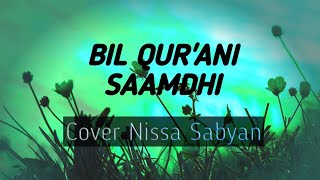 Bil Qur'ani Saamdhi || Cover by Nissa Sabyan