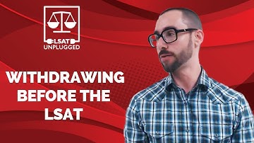 How to Decide Whether to Withdraw Before the LSAT