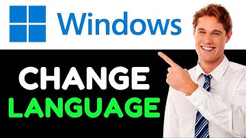 How To Change Language In Windows (How Do I Switch/Change System Language In Windows?)