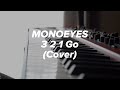 【ピアノ】MONOEYES『3,2,1 Go』cover