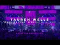 Tauren Wells - "When We Pray" Live (feat. Natalie Grant) - K-LOVE Fan Awards 2018