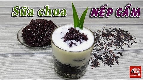 Cách làm Sữa Chua Nếp Cẩm đơn giản tại nhà ngon không tưởng