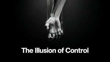 The Illusion of control 