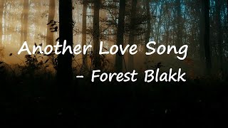 Forest Blakk - Another Love Song  Lyrics