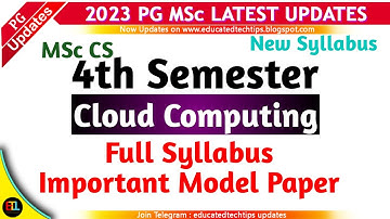 Cloud Computing New Syllabus MSc Computer Science 4th Sem Important Model Paper PG Exams MScCS