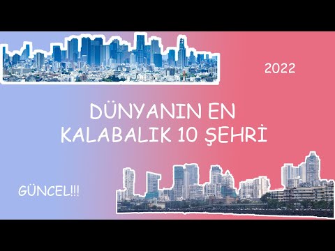 DÜNYANIN EN KALABALIK 10 ŞEHRİ | DÜNYANIN ENLERİ