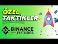 Binance Futures Nasıl Kullanılır , Özel Taktikler !