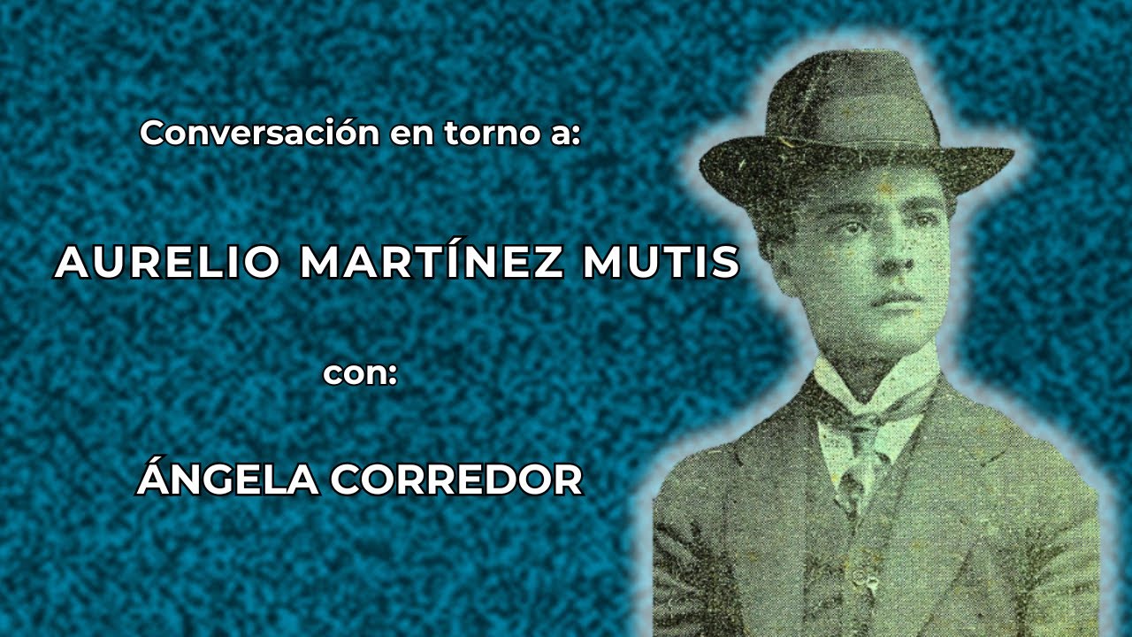 Aurelio Martínez Mutis: memoria, poesía y legado | Conversatorio y lanzamiento de crónica