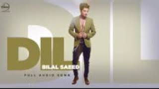 Dil Full Audio Song Bilal Saeed Punjabi Song Collection Speed Records144p Copy