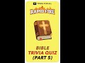 Rapid Fire: Bible Trivia Quiz (Part 5) #shorts
