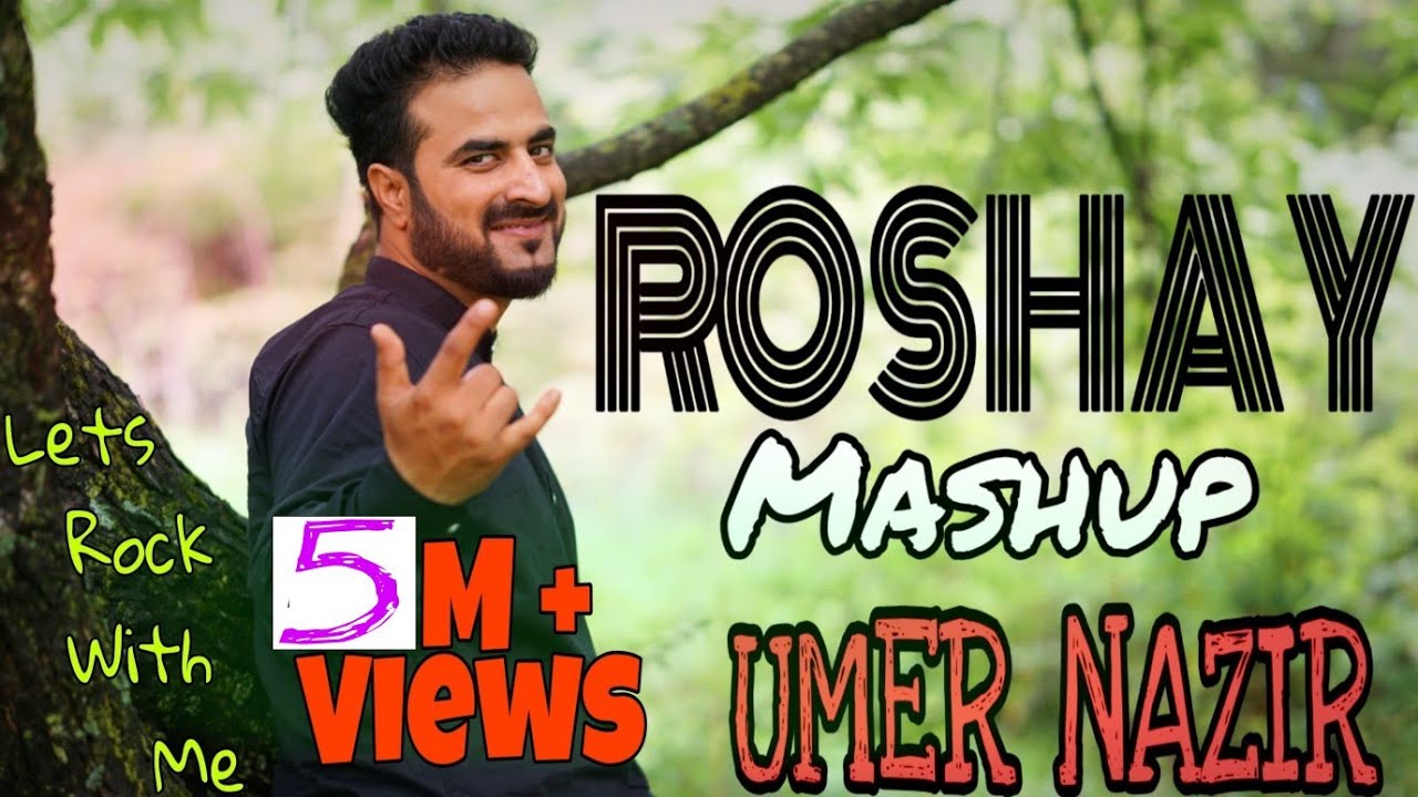 ROSHAY Mashup  Umer Nazir  Super Duper Hit Kashmiri Song  Haa Ashqe Chooro Reprise