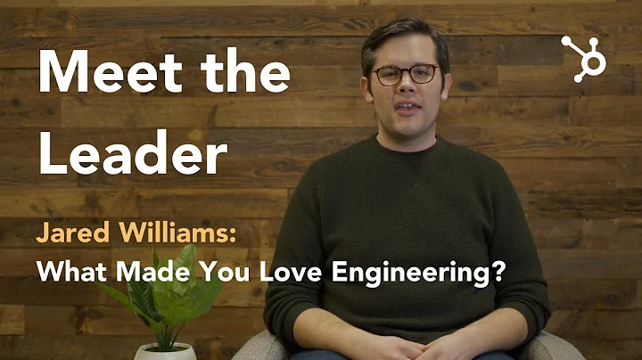 Meet the Leader: HubSpot VP of Engineering Jared Williams on what first made him love engineering