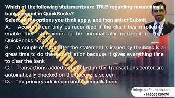 Which of the following statements are TRUE regarding reconciling a bank account in QuickBooks?