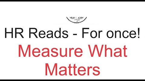 HR Reads - For Once! - Measure What Matters