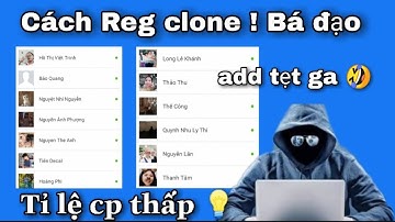 Hướng Dẫn Reg Clone Cực Chất 2020 Not Die CheckPoint Add Bạn Bè Tẹt Ga-Văn Huy Official