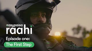 Episode One The First Step Easypaisa Raahi 1St August, 2020