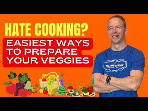 Hate Cooking? Easiest Ways to Prepare Veggies
