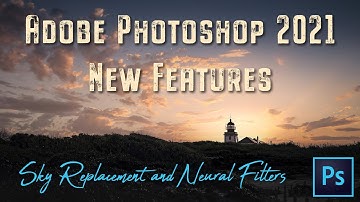 Adobe Photoshop 2021 New Features