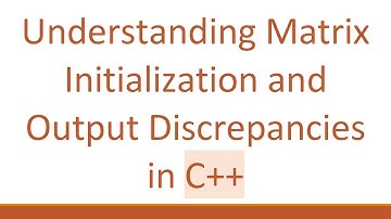 Understanding Matrix Initialization and Output Discrepancies in C++